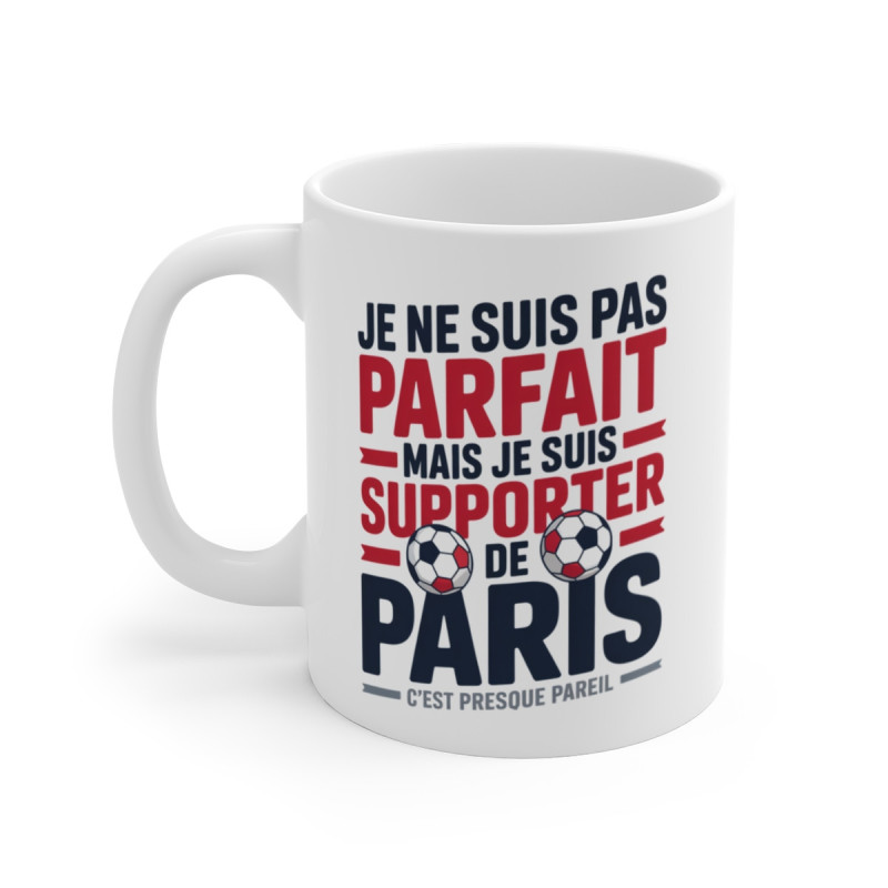 Mug Tasse Supporter de Paris Cadeau Drôle Psg Je ne suis pas parfait