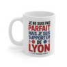 Mug Tasse Supporter Lyon OL  Pas Parfait Mais Fan Idée Cadeau Humour Foot Ligue 1