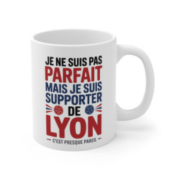 Mug Tasse Supporter Lyon OL  Pas Parfait Mais Fan Idée Cadeau Humour Foot Ligue 1