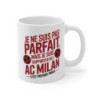 Tasse AC Milan  Mug Pas Parfait Mais Supporter Idée Cadeau Fan Club Rossoneri Football Italie
