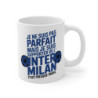 Tasse Inter Milan  Mug Pas Parfait Mais Supporter Idée Cadeau Fan Nerazzurri Serie A Italie