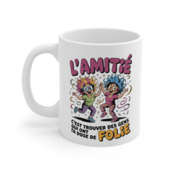 Mug Amitié Drôle L’Amitié...