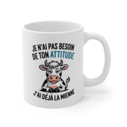 Mug Tasse Vache Drôle  Je n’ai pas besoin de ton attitude Humour Blasé, Cadeau Original Femme, Esprit Sassy