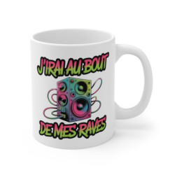 Mug Technophile  J’irai au bout de mes raves Idée Cadeau Électro Rave, Musique Techno, Soirée & Festival