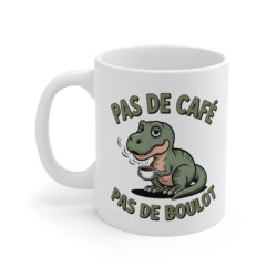 Mug Dinosaure Pas de Café...