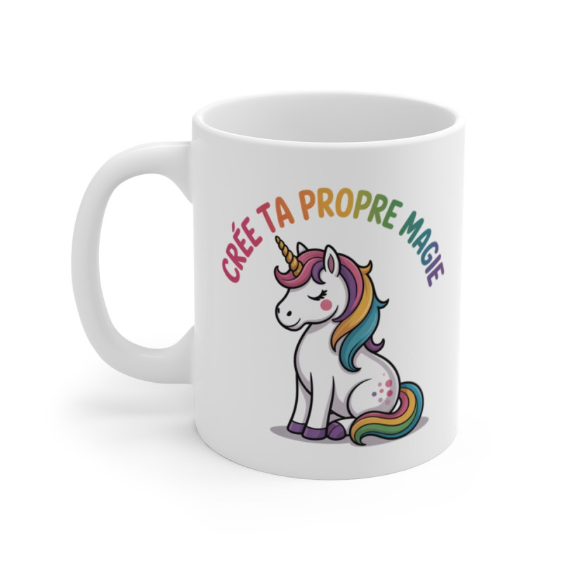 Mug Licorne Arc-en-Ciel Crée ta Propre Magie Cadeau Féérique et Motivant pour Femme ou Enfant