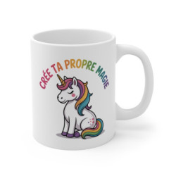 Mug Licorne Arc-en-Ciel Crée ta Propre Magie Cadeau Féérique et Motivant pour Femme ou Enfant