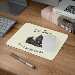 Tapis de souris chat noir  Je fais ce que je veux  22x18 cm  Touche d’humour et de caractère  Surface lisse, base antidérapante
