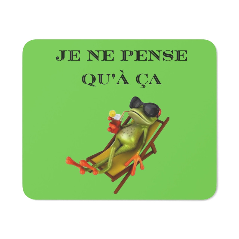Tapis de souris humoristique grenouille relax – "Je ne pense qu’à ça" – Version fond vert