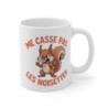Mug Me Casse Pas les Noisettes – Écureuil Énervé Humour – Tasse Drôle Céramique 325ml