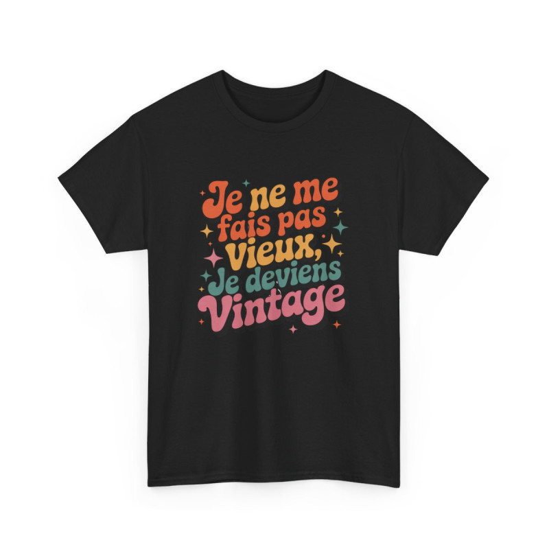T-shirt Homme Humour Vintage – "Je ne me fais pas vieux" – Tee-Shirt Rétro Anniversaire 40 50 60 Ans Unisexe
