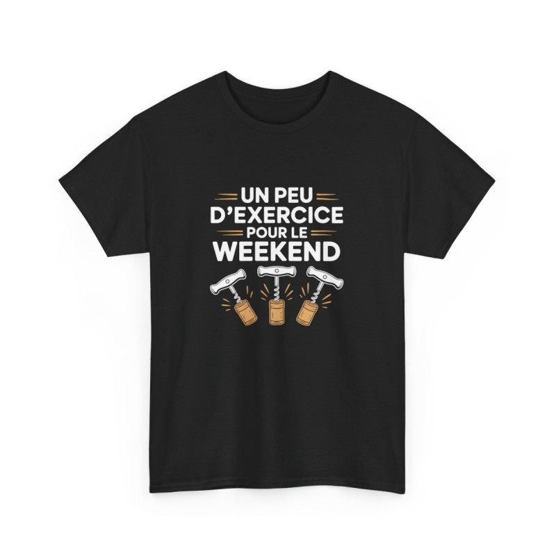 T-shirt Noir Vin Humour – "Un Peu d’Exercice Pour Le Weekend" – Design Tire-Bouchon Blanc & Doré