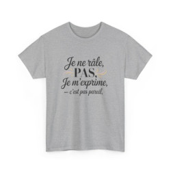 T-shirt Femme Citation Drôle – "Je Ne Râle Pas, Je M’exprime" – Design Élégant avec Volutes Pastel