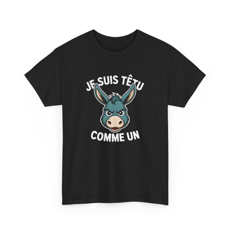 T-shirt Drôle Noir – "Je Suis Têtu Comme Un Âne" – Tee-Shirt Caractère Animal Humour Adulte Unisexe