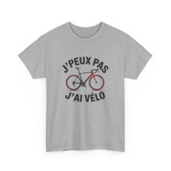 T-shirt Cyclisme – "J’Peux Pas J’Ai Vélo" – Tee-Shirt Humour Sport Vélo Route Blanc Gris Unisexe S à 3XL