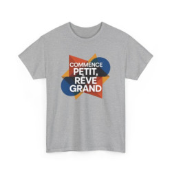T-shirt Commence Petit Rêve Grand – Tee Shirt Citation Motivation Blanc Gris – Design Positif Homme Femme S à 3XL