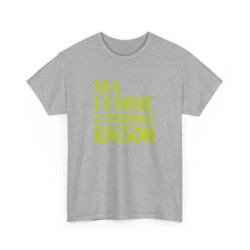 T-shirt Homme Humour Marié – Ma Femme a Toujours Raison – Cadeau Mariage ou Couple – Tee-shirt Noir Gris Blanc