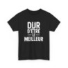 Tee Shirt Homme Noir – "Dur d’être le Meilleur" – T-shirt Humour Blanc Usé Vintage – Cadeau Masculin S à 3XL