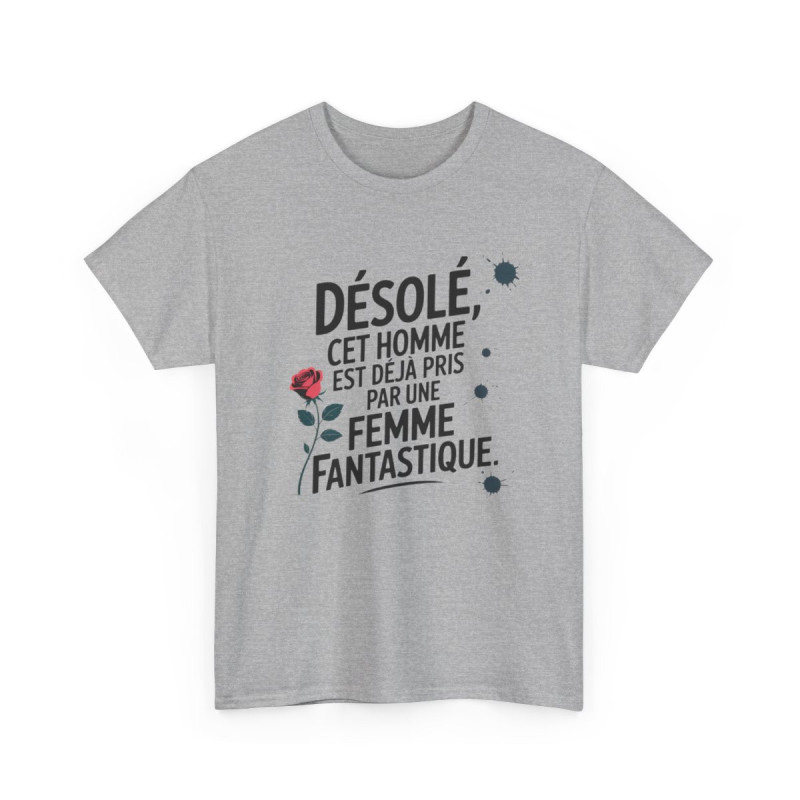 Tee Shirt Homme – « Cet homme est déjà pris par une femme fantastique » – T-Shirt Blanc ou Gris Humour Amour Cadeau Couple