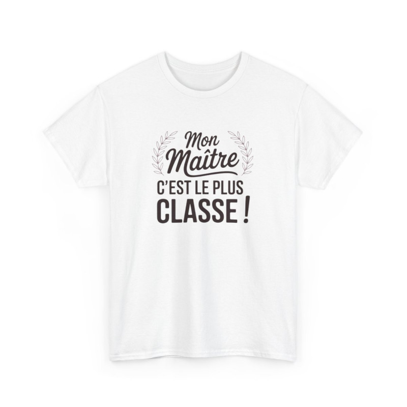 T-shirt Mon Maître C’est le Plus Classe – Cadeau Prof Élégant – Design Laurier et Citation