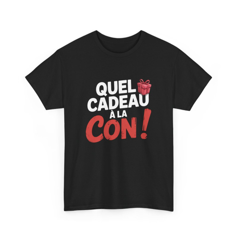 Tee-Shirt Drôle Noir “Quel Cadeau à la Con” – T-shirt Humour Adulte – Cadeau Gag Anniversaire