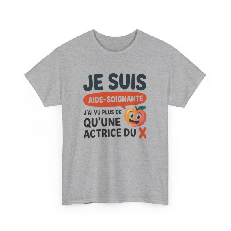 Tee-Shirt Aide-Soignante  – J’ai Vu Plus de  qu’une Actrice  –  T-Shirt Femme  – Blanc ou Gris Idée cadeau drôle