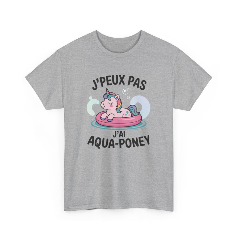 Tee-Shirt J’Peux Pas J’Ai Aqua-Poney  T-shirt Licorne Mignonne Humour Fantaisie Coton Adulte Cadeau Drôle Été