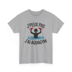 Tee-Shirt J’Peux Pas J’Ai Aquagym – T-shirt Blanc ou Gris Sport – Humour Fitness Aquatique – Coton Adulte Sport & Loisirs