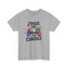 Tee-Shirt J’Peux Pas J’Ai Console – T-shirt Blanc ou Gris Coton Gamer – Manette Multicolore – Humour Geek Jeu Vidéo