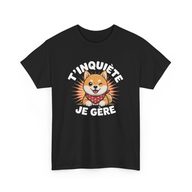 Tee-Shirt Noir T’inquiète Je Gère – T-shirt Chien Mignon Shiba Inu – Humour Coton Unisexe – Cadeau Fun et Positif