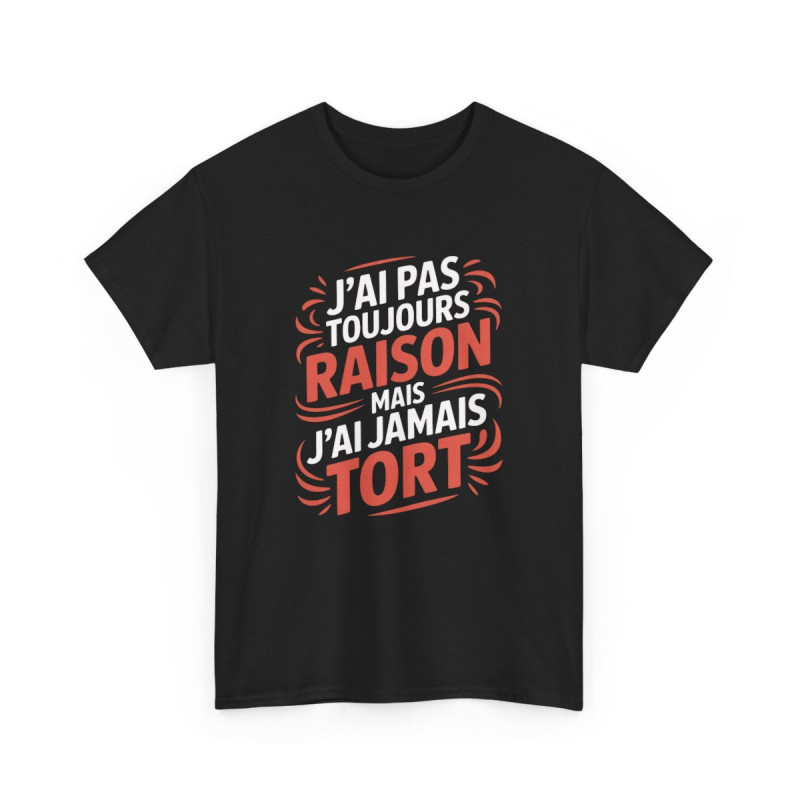 Tee-Shirt Humour “J’ai Pas Toujours Raison” – T-shirt Noir Unisexe – Phrase Drôle & Confiance en Soi – Idée Cadeau Originale