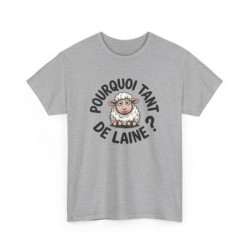 Tee-Shirt Drôle “Pourquoi Tant de Laine ?” Mouton Kawaii Unisexe Humour Mignon Idée cadeau