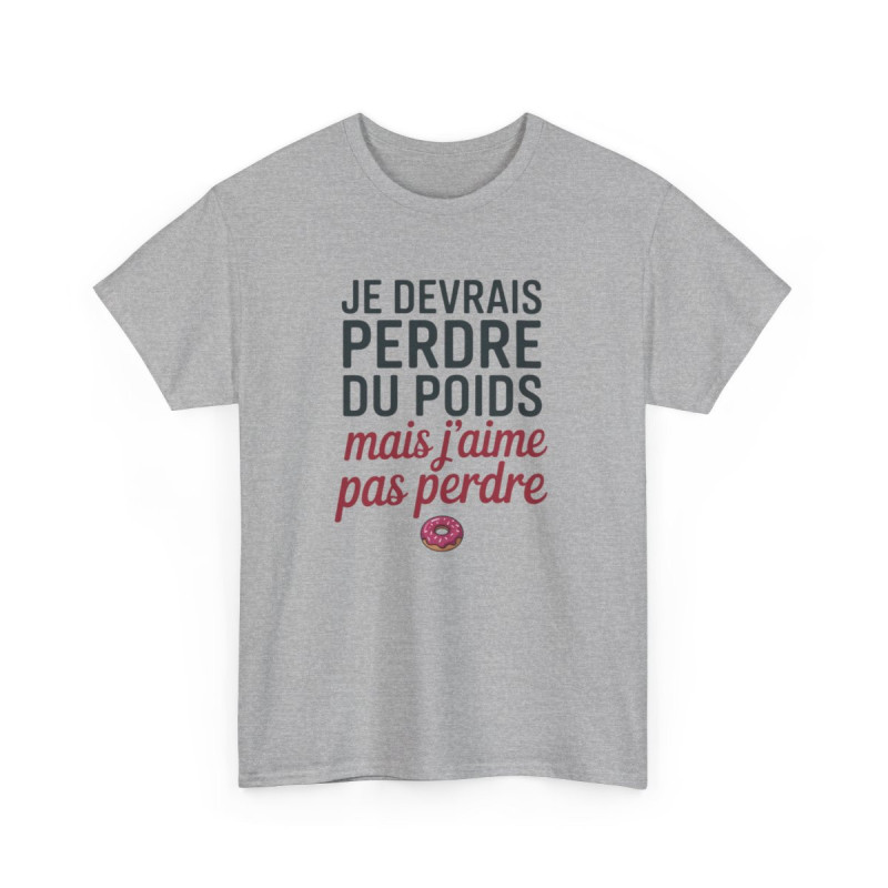 T-shirt Humour Perdre Du Poids Donut – Tee Shirt Drôle Homme Femme – J’aime Pas Perdre – Blanc ou Gris Sport Unisexe