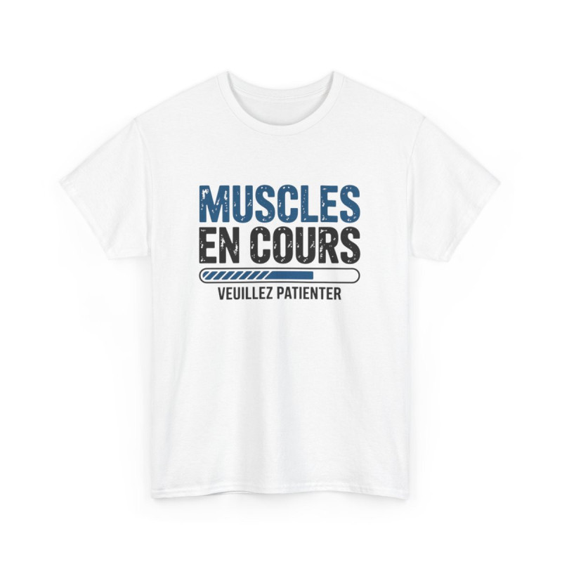 T-shirt Unisexe Muscles en Cours Tee Shirt Drôle Fitness Sport Veuillez Patienter  Cadeau Musculation