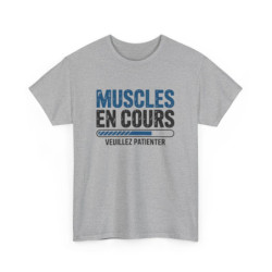 T-shirt Unisexe Muscles en Cours Tee Shirt Drôle Fitness Sport Veuillez Patienter  Cadeau Musculation