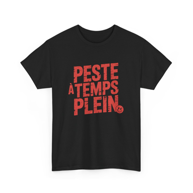 T-shirt Femme Humour  Peste à Temps Plein  Tee-shirt Drôle Noir Blanc Gris  Coton Coupe Féminine S-3XL