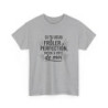 Tee-Shirt Humour Français Unisexe – Citation “Frôler la Perfection” – T-Shirt Blanc ou Gris Coton Adulte