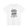 Tee-Shirt Femme Humour Anniversaire T’es Pas VieilleT-Shirt Drôle Jeune Depuis Longtemps Blanc ou Gris S à 3XL