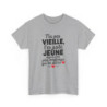 Tee-Shirt Femme Humour Anniversaire T’es Pas VieilleT-Shirt Drôle Jeune Depuis Longtemps Blanc ou Gris S à 3XL