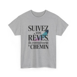 Tee-Shirt Unisexe Inspirant – “Suivez Vos Rêves” – Citation Positive avec Plume – T-Shirt Blanc ou Gris S à 3XL