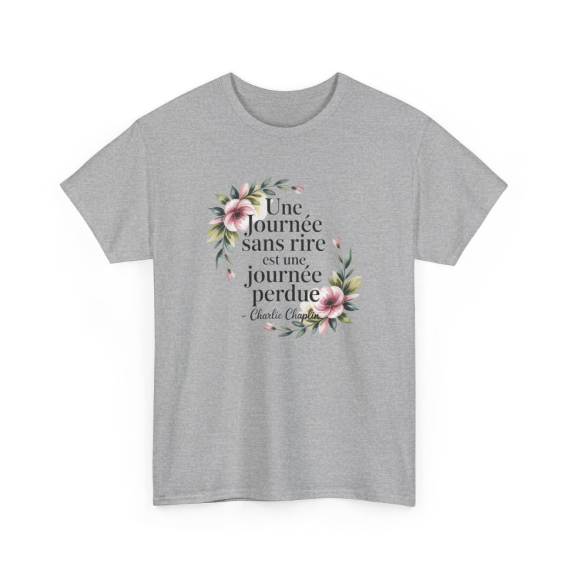 T-shirt Femme Citation Rire Charlie Chaplin – Tee Shirt Blanc ou Gris Fleurs – Message Positif et Poétique