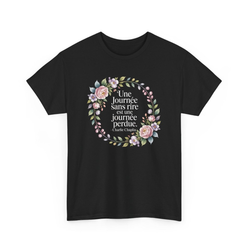 T-shirt Femme Rire Charlie Chaplin – Tee Shirt Noir Citation Inspirante Fleurs – Cadeau Positif Élégant