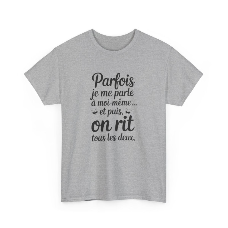 T-shirt Drôle Amusant Homme Femme  Citation Humour Rire Tee Shirt Blanc ou Gris Phrase Fun Coton Adulte