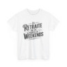 T-shirt Retraite Humour – Vie de Weekends – Tee Shirt Blanc ou Gris Coton Adulte Cadeau Départ Retraité(e)