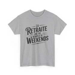 T-shirt Retraite Humour – Vie de Weekends – Tee Shirt Blanc ou Gris Coton Adulte Cadeau Départ Retraité(e)