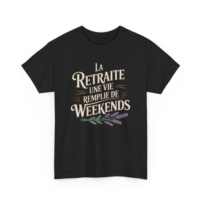T-shirt Retraite Weekends Lavande – Tee Shirt Noir Humour Citation – Cadeau Départ Élégant Retraité(e) Homme Femme