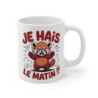 Tasse Je Hais le Matin 325ml Mug Drôle Panda Roux Fâché  Cadeau Humour Matinal Animal Rigolo 325ml