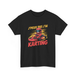 T-shirt Humour Karting Homme/Femme Tee-shirt J’Peux Pas J’Ai Karting Cadeau Pilote Go-Kart Course Unisexe