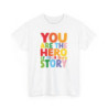 Tee-shirt Unisexe YOU ARE THE HERO T-shirt Motivation Coloré  Message Positif Graphique S à 3XL