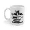 Mug Humour Geek – Tasse Céramique 325ml « Pas fainéant… en cours de chargement » – Cadeau Drôle Bureau